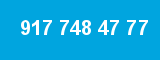 917 748 47 77